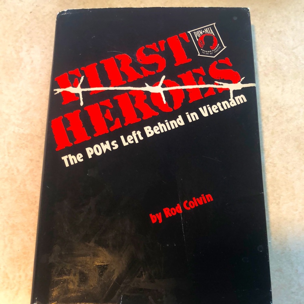 First Heroes POWs Left Behind in Vietnam Book